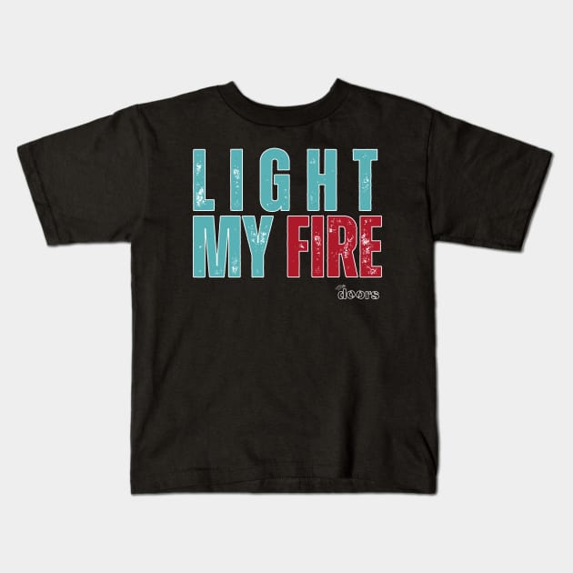 Light my fire Kids T-Shirt by NexWave Store